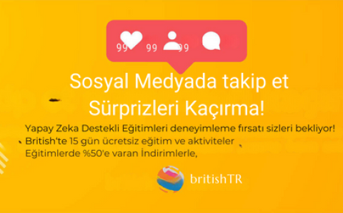 Takip et sürprizleri kaçırma! Yapay Zeka Destekli Eğitimleri deneyimleme fırsatı sizleri bekliyor! British‘te 15 gün ücretsiz eğitim ve aktiviteler Eğitimlerde 'e varan İndirimlerle, (480 x 260