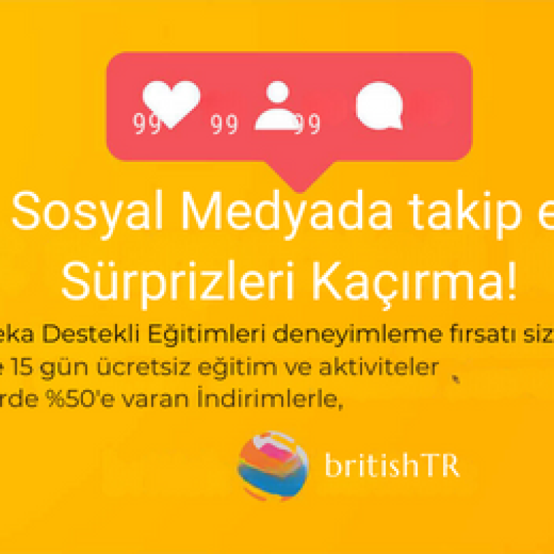 Takip et sürprizleri kaçırma! Yapay Zeka Destekli Eğitimleri deneyimleme fırsatı sizleri bekliyor! British‘te 15 gün ücretsiz eğitim ve aktiviteler Eğitimlerde 'e varan İndirimlerle, (480 x 260