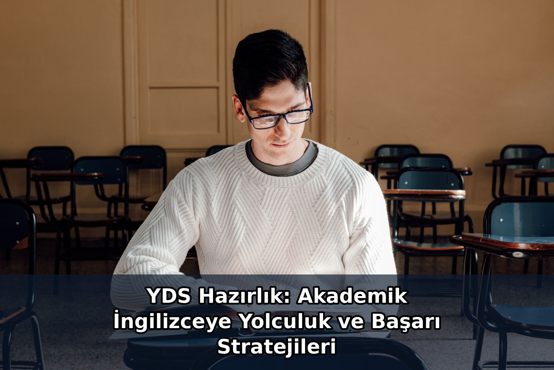 YDS Hazırlık: Akademik İngilizceye Yolculuk ve Başarı Stratejileri