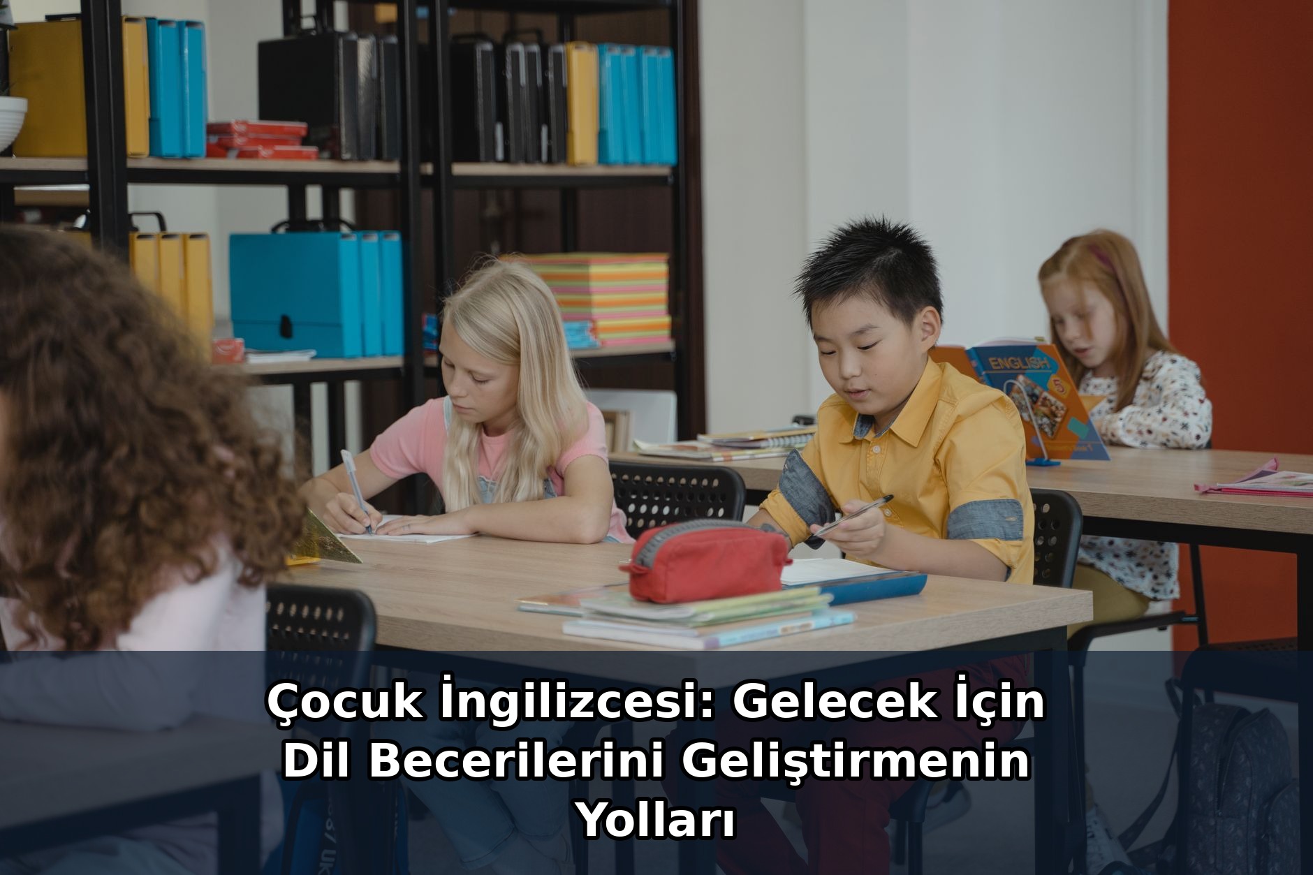 English for Children: Ways to Develop Language Skills for the Future