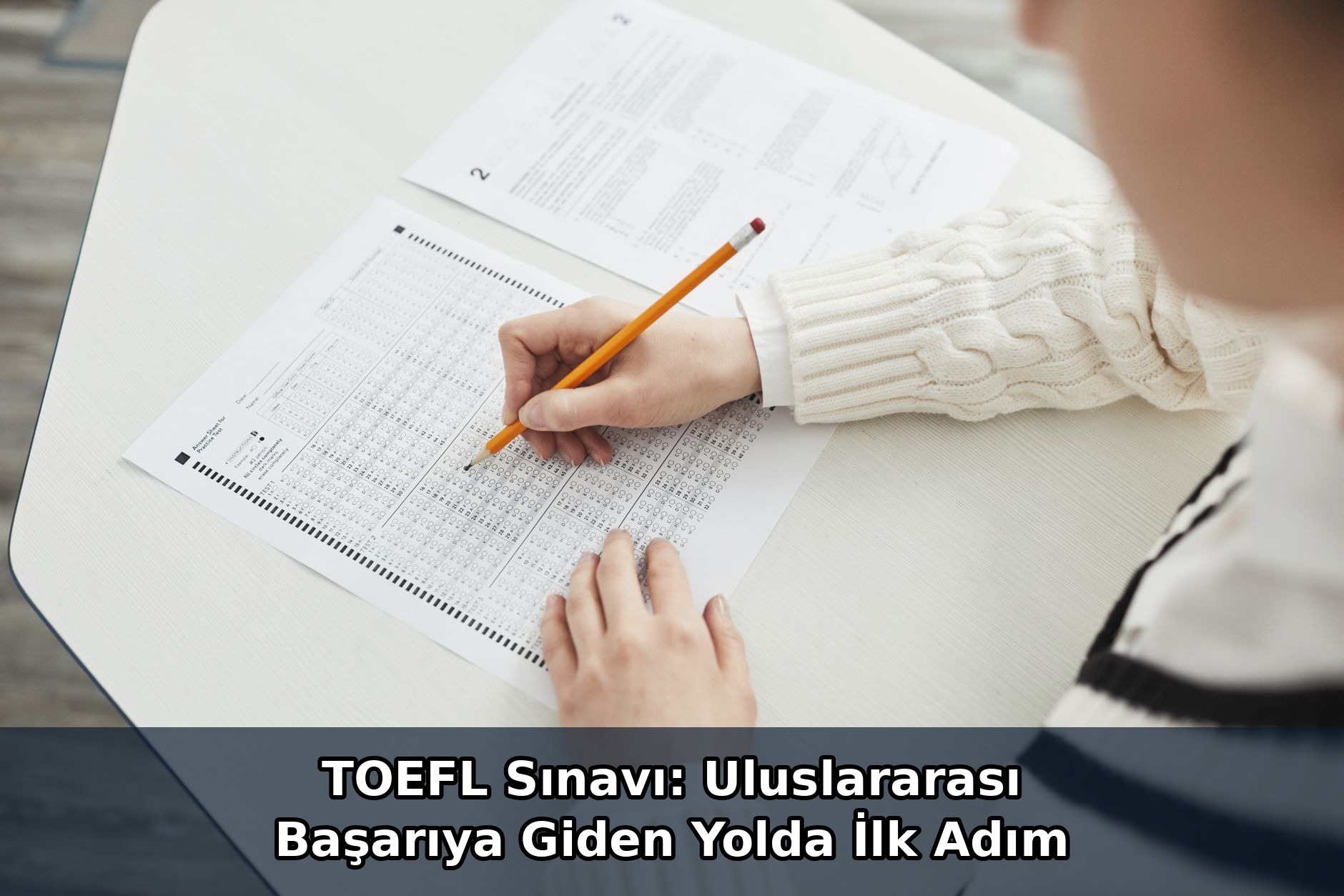The TOEFL Exam: The First Step on the Road to International Success