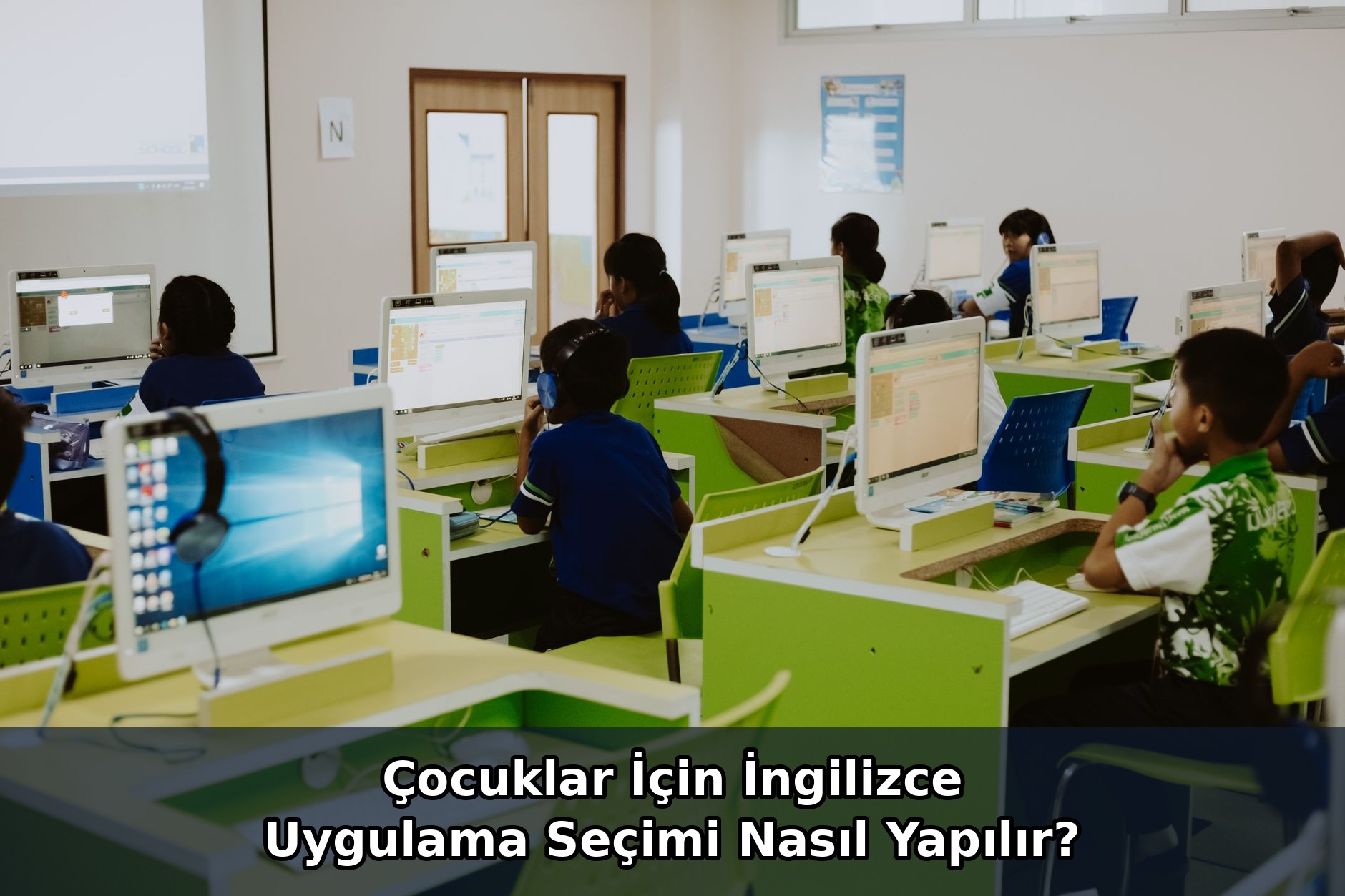 Çocuklar İçin İngilizce Uygulama Seçimi Nasıl Yapılır?