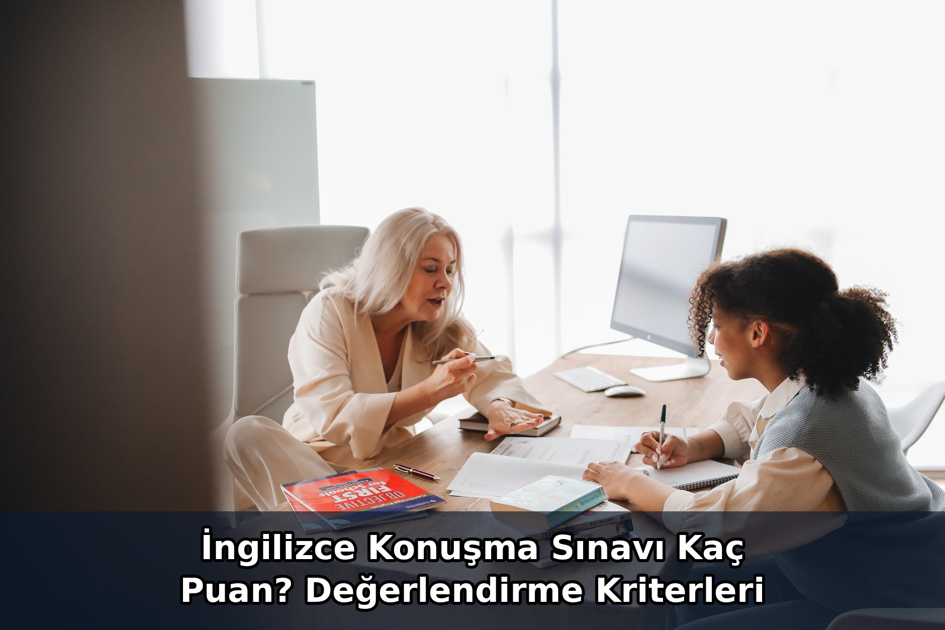 İngilizce Konuşma Sınavı Kaç Puan? Değerlendirme Kriterleri