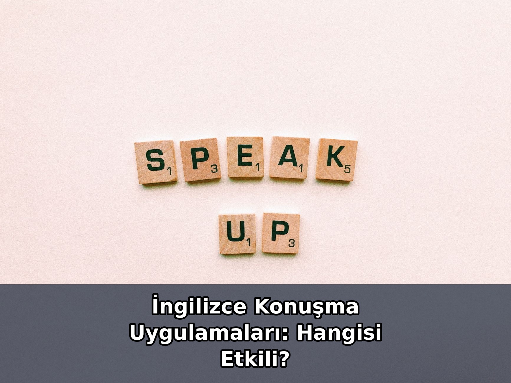 İngilizce Konuşma Uygulamaları: Hangisi Etkili?
