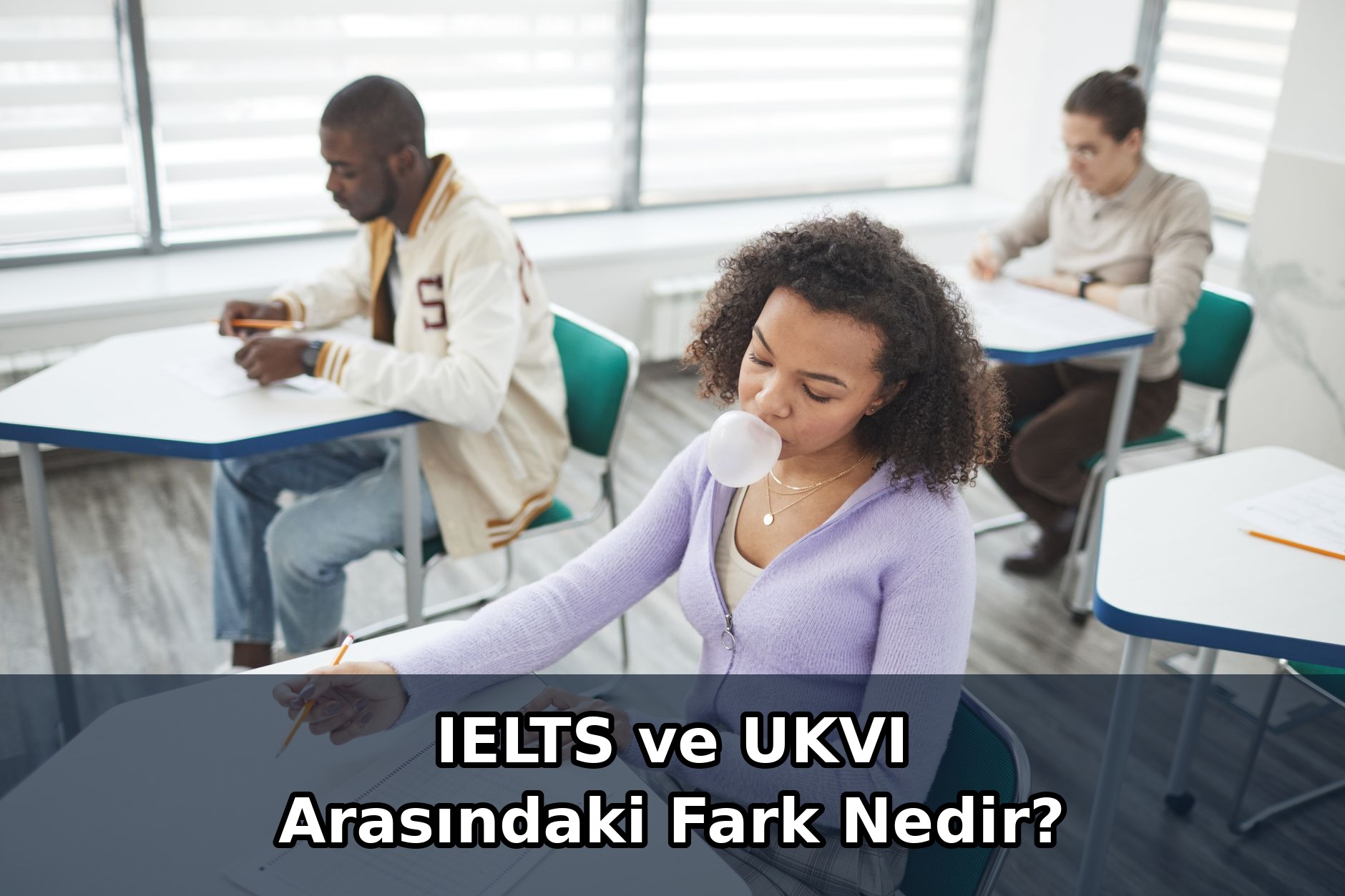 IELTS ve UKVI Arasındaki Fark Nedir?