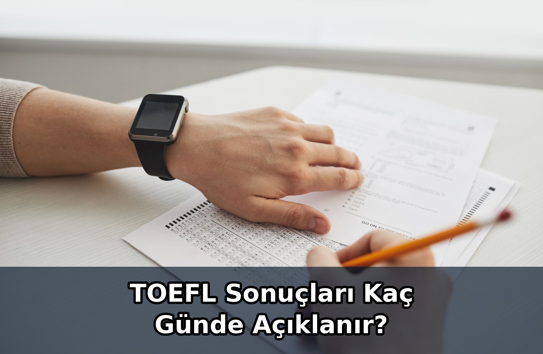 TOEFL Sonuçları Kaç Günde Açıklanır?