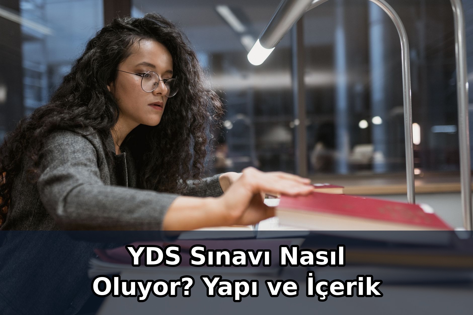 YDS Sınavı Nasıl Oluyor? Yapı ve İçerik